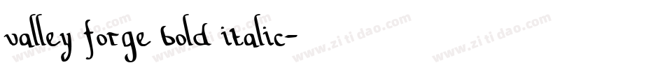 valley forge bold italic字体转换